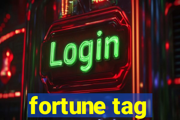 fortune tag